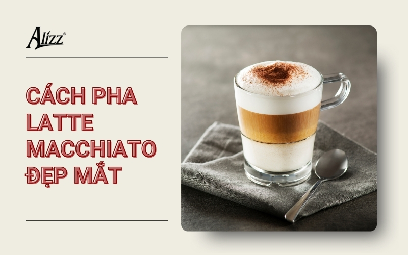công thức làm latte macchiato
