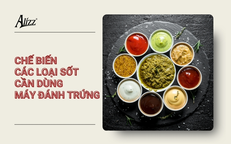 chế biến các loại sốt với máy đánh trứng