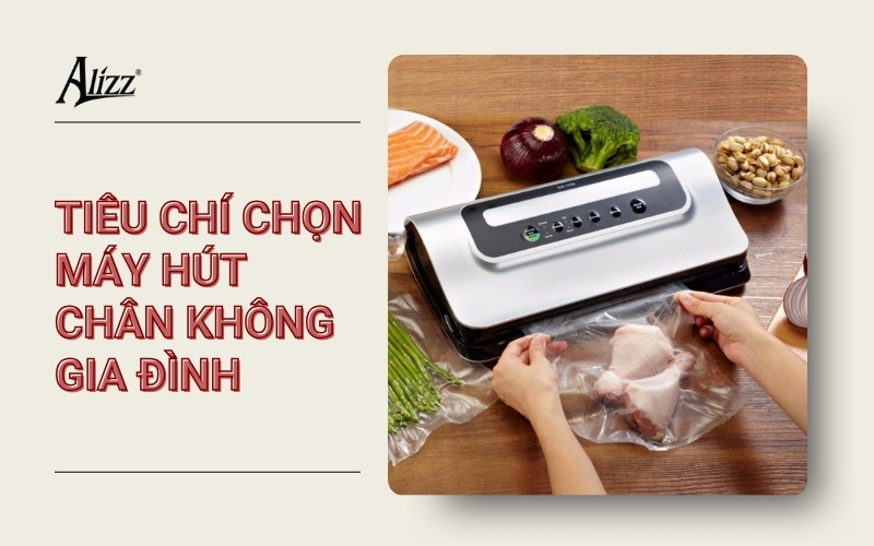 tieu-chi-chon-may-hut-chan-khong-gia-dinh