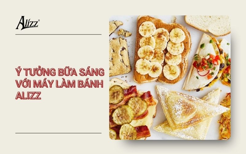 ý tưởng bữa sáng với máy làm bánh alizz
