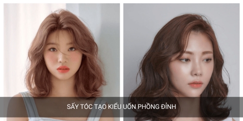 sấy tạo kiểu tóc phồng đỉnh