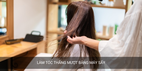 hướng dẫn sấy tóc thẳng mượt
