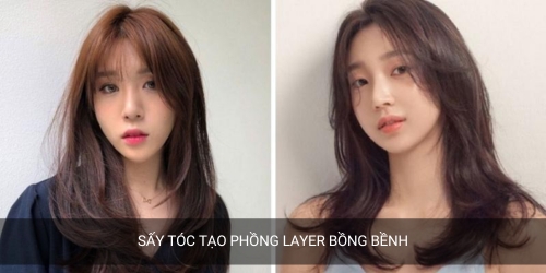 kiểu tóc sấy layer bồng bênh