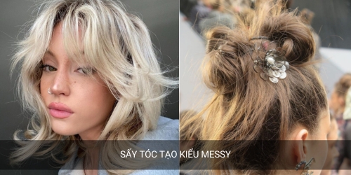 sấy tạo kiểu tóc messy