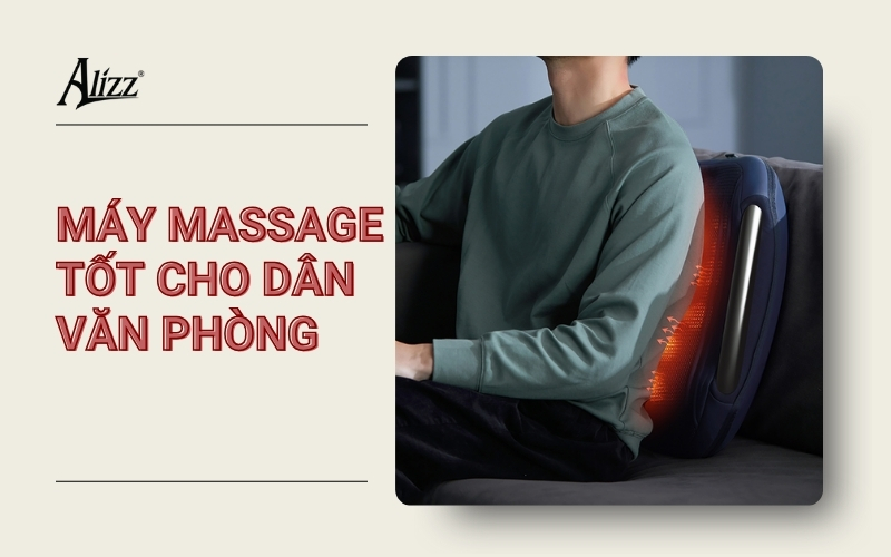 MÁY MASSAGE NÀO TỐT CHO DÂN VĂN PHÒNG?