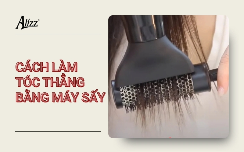 CÁCH LÀM TÓC THẲNG BẰNG MÁY SẤY MÀ KHÔNG CẦN MÁY ÉP TÓC