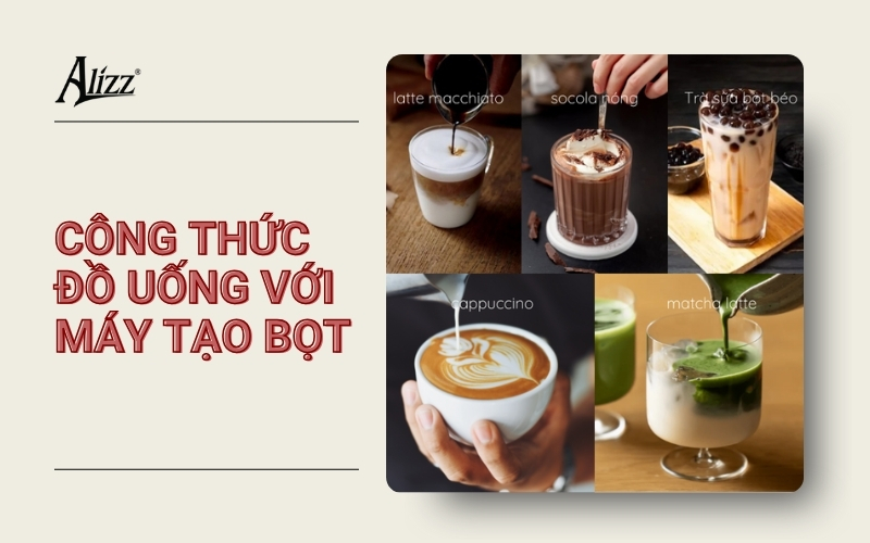 5 LOẠI ĐỒ UỐNG NGON LÀM VỚI MÁY TẠO BỌT SỮA